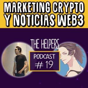 #19 Marketing Crypto y Noticias Web3