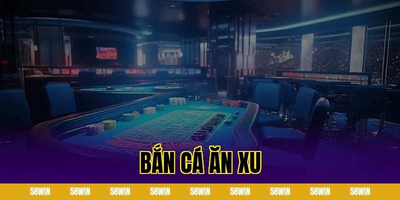 bắn cá ăn xu