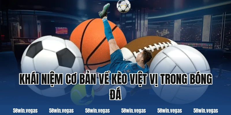 Khái niệm cơ bản về kèo việt vị trong bóng đá