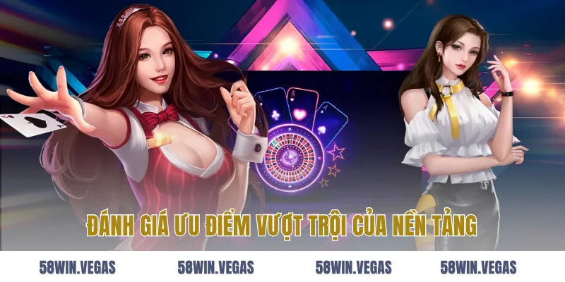 Đánh Giá Ưu Điểm Vượt Trội Của Nền Tảng